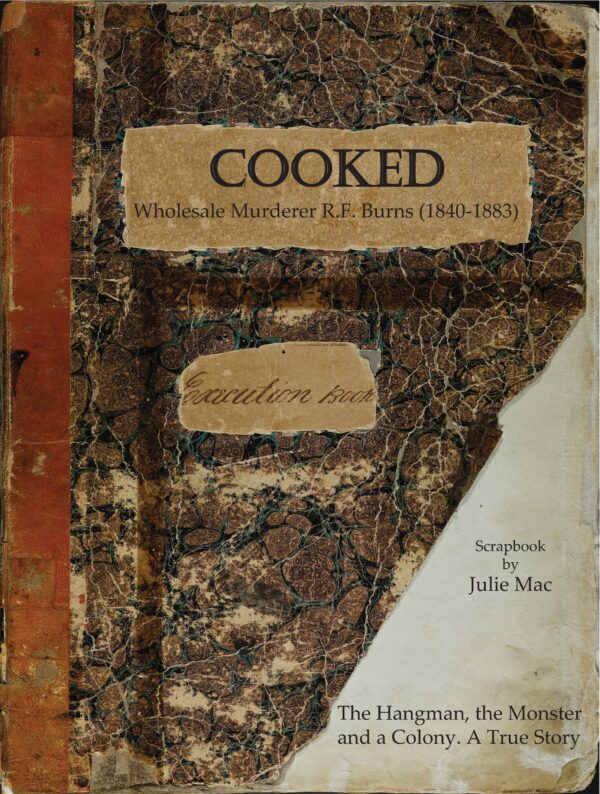 COOKED: Wholesale Murderer R.F. Burns (1840-1883)